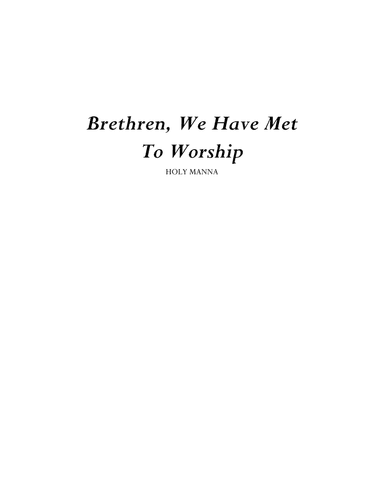 Brethren We Have Met to Worship