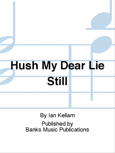 Hush My Dear Lie Still