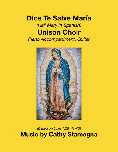 Dios Te Salve, María (Unison Choir)