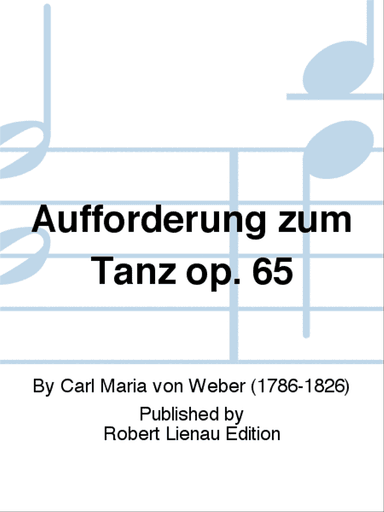 Aufforderung zum Tanz Op. 65