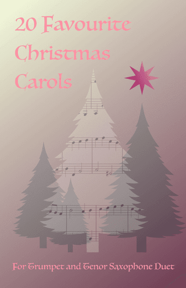 20 Favourite Christmas Carols for Trumpet and Tenor Saxophone Duet
