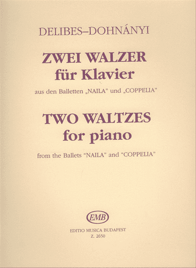 Zwei Waltzer aus den Balletten Naila und Coppeli