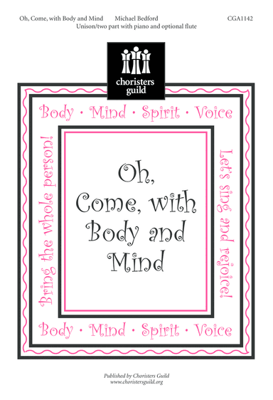 Oh, Come, with Body and Mind
