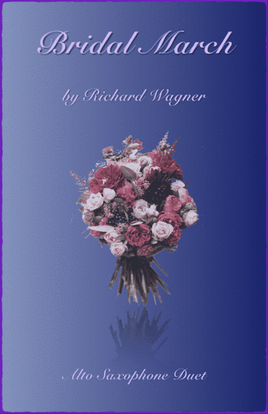 Bridal March, "Here Comes The Bride", Alto Saxophone Duet