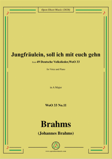 Brahms-Jungfräulein,soll ich mit euch gehn,WoO 33 No.11,in A Major,for Voice&Pno