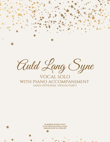 Auld Lang Syne - Vocal Solo with Piano Accompaniment (and Optional Violin Part)