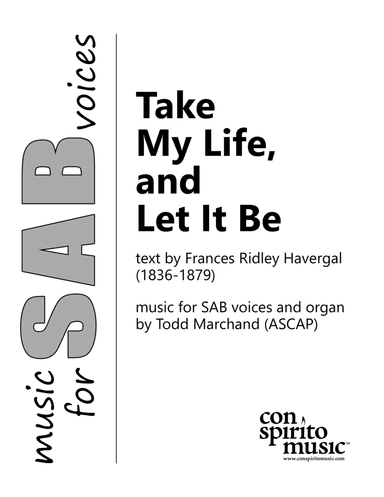 Take My Life, and Let It Be - SAB voices, organ