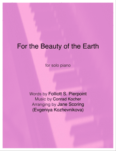 For the Beauty of the Earth (As with Gladness Men of Old)
