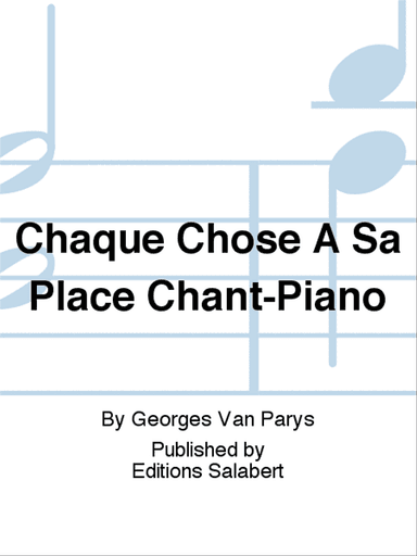 Chaque Chose A Sa Place Chant-Piano