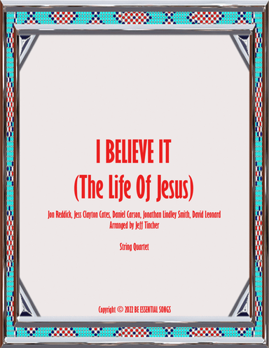I Believe It (the Life Of Jesus)