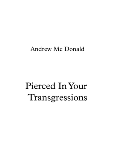 Pierced In Your Transgressions