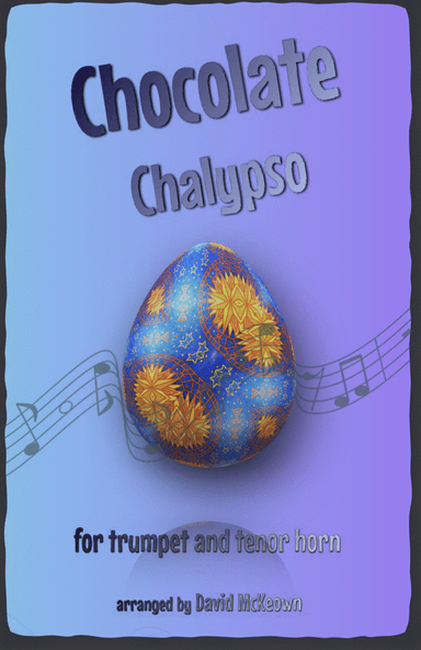 The Chocolate Chalypso for Trumpet and Tenor Horn Duet