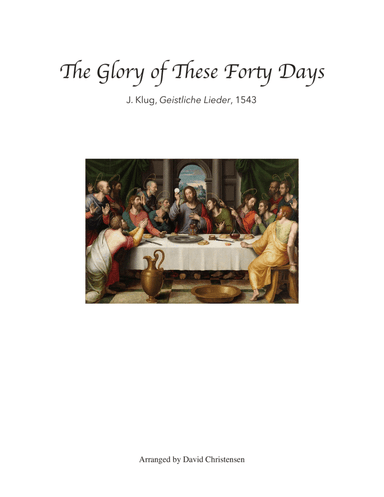 The Glory of These Forty Days