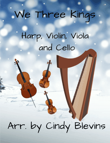We Three Kings, for Violin, Viola, Cello and Harp