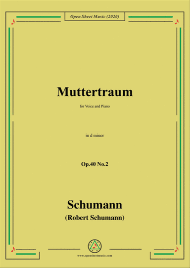 Schumann-Muttertraum Op.40 No.2,in d minor,for Voice&Piano