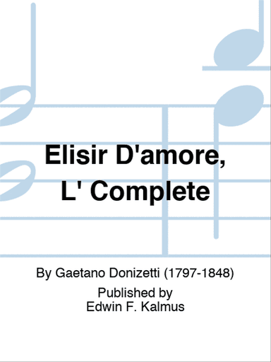 Elisir D'amore, L' Complete