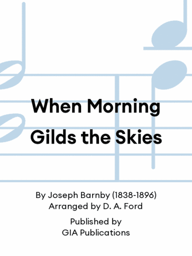 When Morning Gilds the Skies