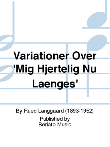 Variationer Over 'Mig Hjertelig Nu Længes'