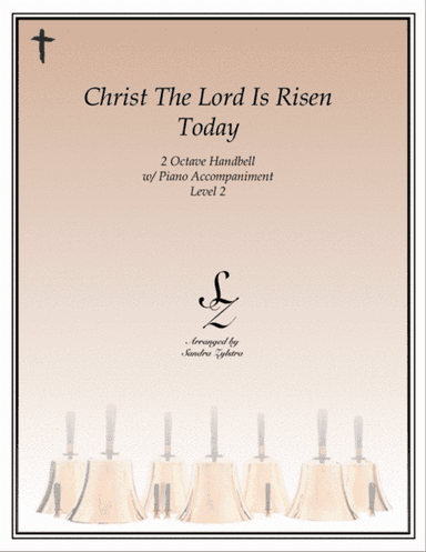 Christ The Lord Is Risen Today (2 octave handbell + piano accompaniment)