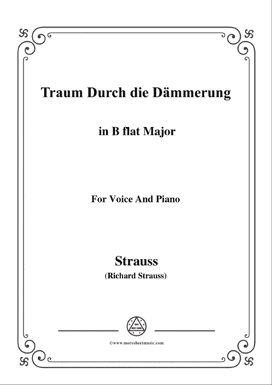 Richard Strauss-Traum Durch die Dämmerung in B flat Major,for Voice and Piano