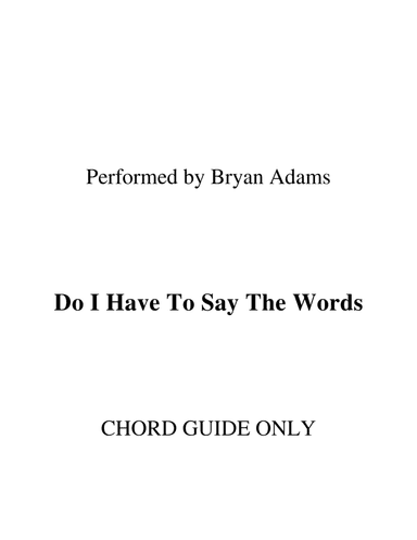 Do I Have To Say The Words?