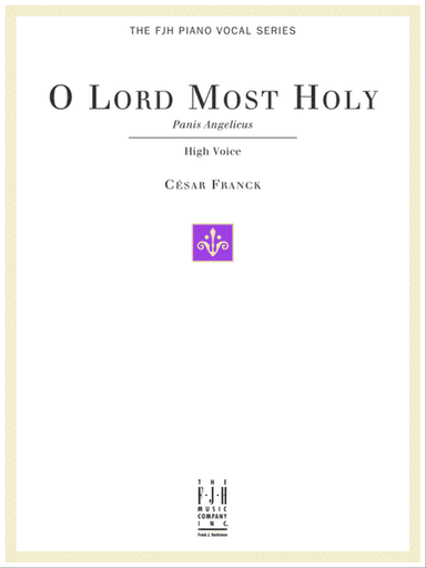 O Lord Most Holy (Panis Angelicus) for High Voice