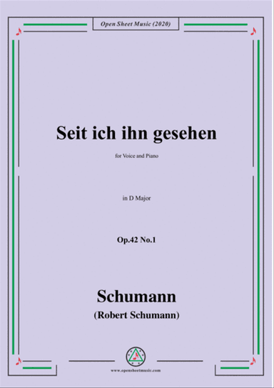 Schumann-Seit ich ihn gesehen,Op.42 No.1,in D Major,for Voice and Piano