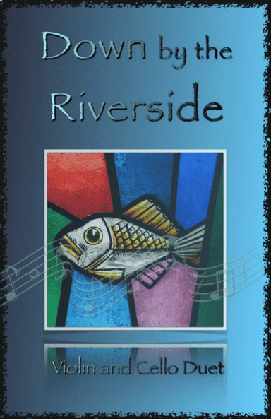 Down by the Riverside, Gospel Hymn for Violin and Cello Duet