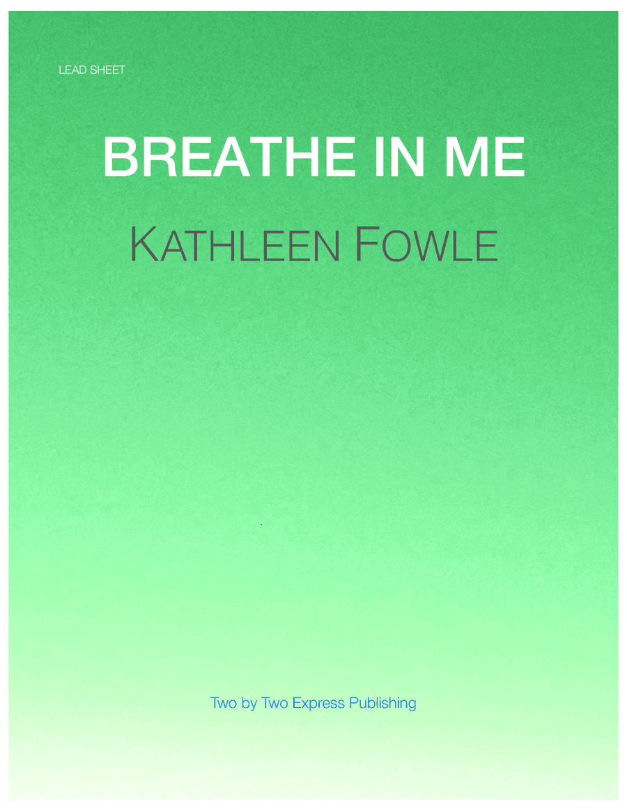 Breathe In Me