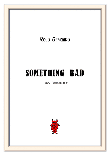 SOMETHING BAD
