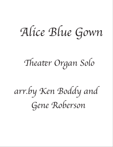 Alice Blue Gown Theater Organ Solo