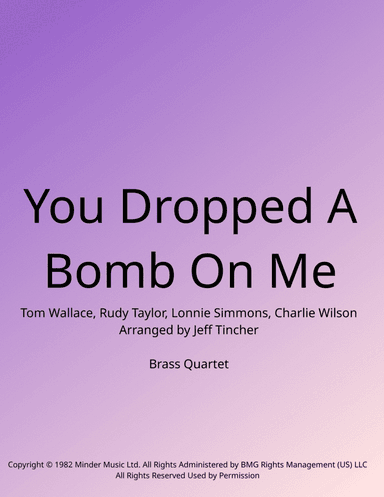You Dropped A Bomb On Me