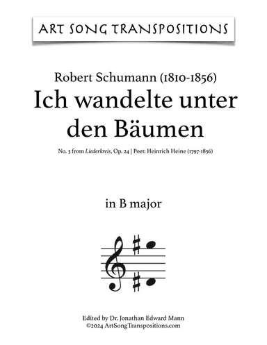 SCHUMANN: Ich wandelte unter den Bäumen, Op. 24 no. 3 (transposed to B major)
