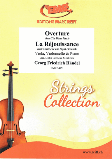 Overture from The Water Music / La Rejouissance from Music For The Royal Fireworks