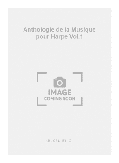 Anthologie de la Musique pour Harpe Vol.1