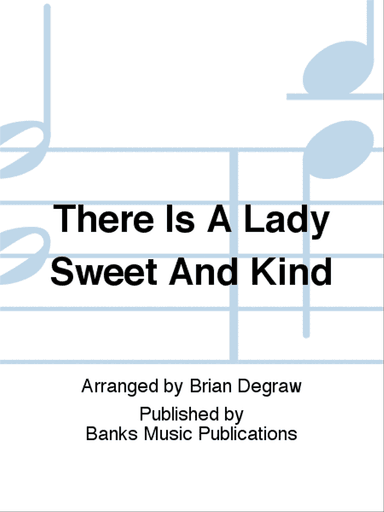 There Is A Lady Sweet And Kind