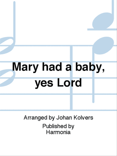 Mary had a baby, yes Lord