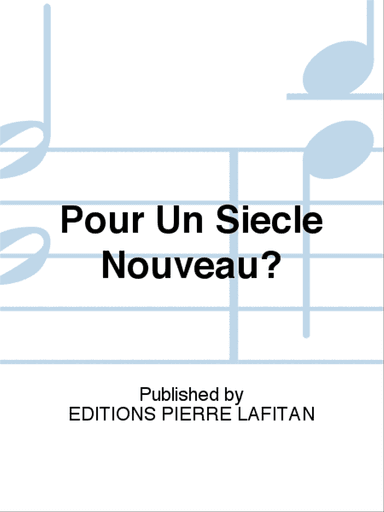 Pour Un Siecle Nouveau?