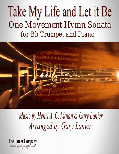 TAKE MY LIFE AND LET IT BE Hymn Sonata (for Bb Trumpet and Piano with Score/Part)