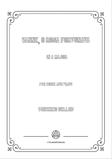 Bellini-Vanne,o rosa fortunata in A Major,for voice and piano