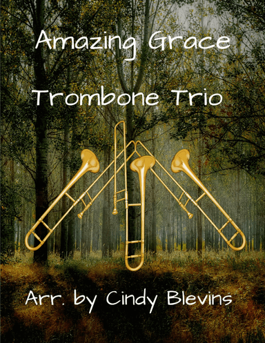 Amazing Grace, for Trombone Trio
