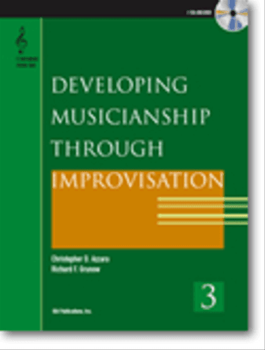 Developing Musicianship through Improvisation, Book 3 - C instruments (Bass Clef) edition