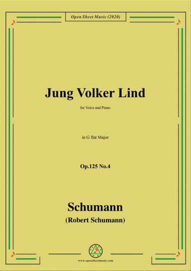 Schumann-Jung Volker Op.125 No.4,in G flat Major,for Voice&Piano