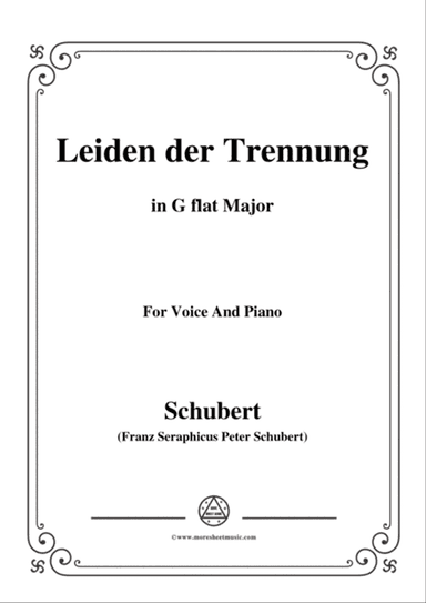 Schubert-Leiden der Trennung,in G flat Major,for Voice&Piano