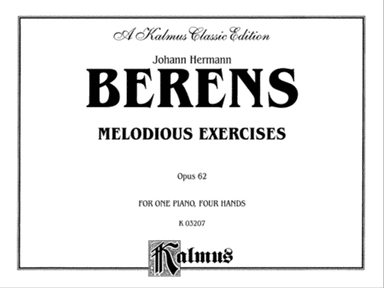Berens: Melodious Exercises, Op. 62