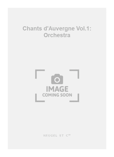 Chants d'Auvergne Vol.1: Orchestra