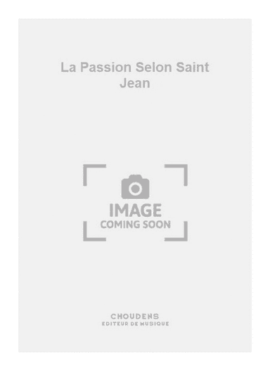 La Passion Selon Saint Jean