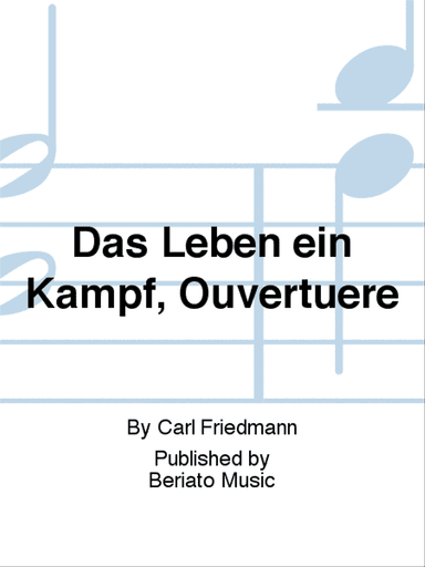 Das Leben ein Kampf, Ouvertuere