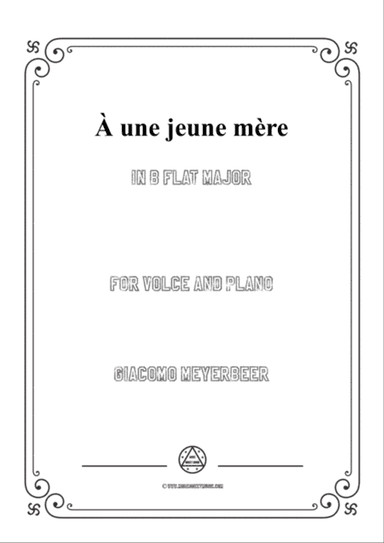Meyerbeer-À une jeune mère in B flat Major,for Voice and Piano