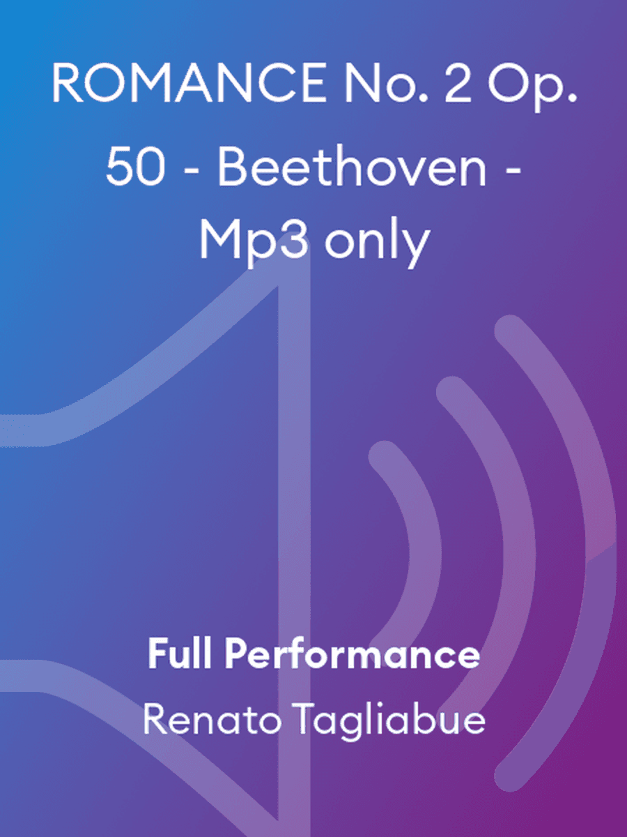 ROMANCE No. 2 Op. 50 - Beethoven - Mp3 only